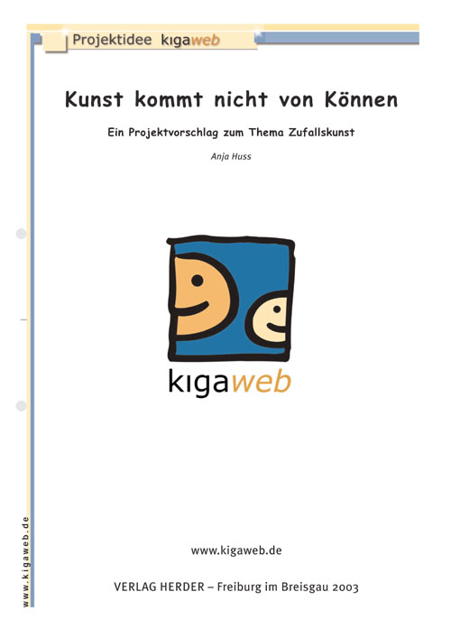 Titelseite Entdeckungskiste Projektidee: Kunst kommt nicht von Können. Ein Projektvorschlag zum Thema Zufallskunst