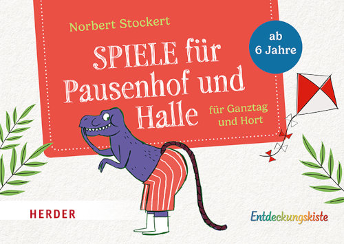 Spiele für Pausenhof und Halle: für Ganztag und Hort