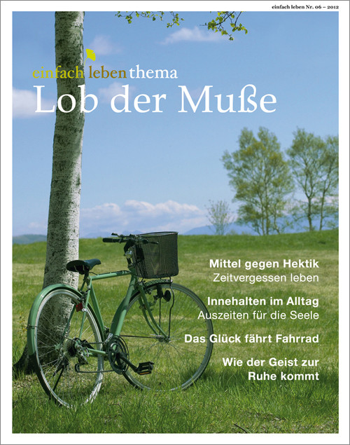 einfach leben Nr. 6 – 2012, thema Lob der Muße