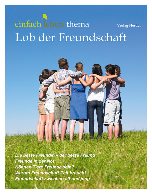 einfach leben Nr. 9 – 2014, thema Lob der Freundschaft