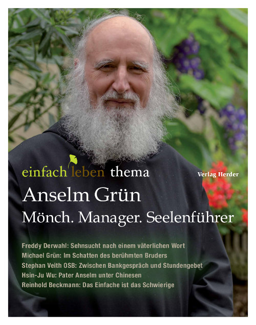 einfach leben Nr. 1 – 2015, thema Anselm Grün: Mönch. Manager. Seelenführer