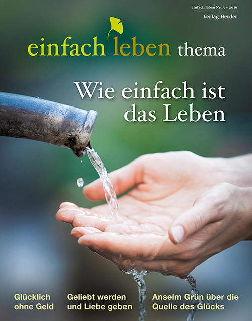 einfach leben Nr. 3 – 2016, thema Wie einfach ist das Leben