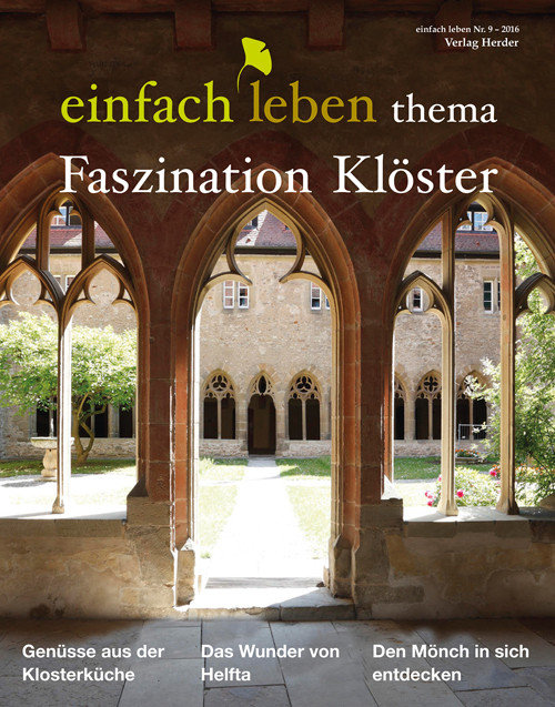 einfach leben Nr. 9 – 2016, thema Faszination Klöster