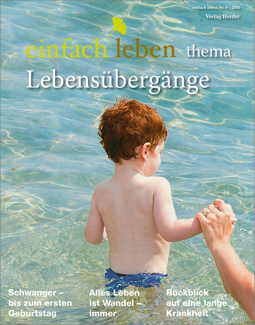 einfach leben Nr. 5 – 2017, thema Lebensübergänge