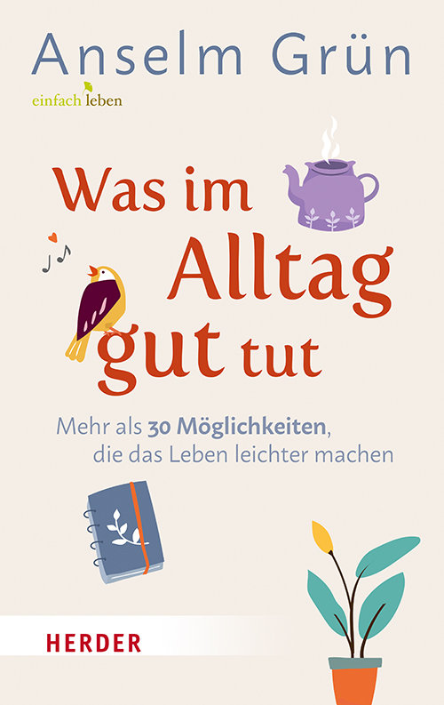 Was im Leben gut tut