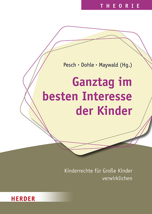 Ganztag im besten Interesse der Kinder: Kinderrechte für Große Kinder verwirklichen