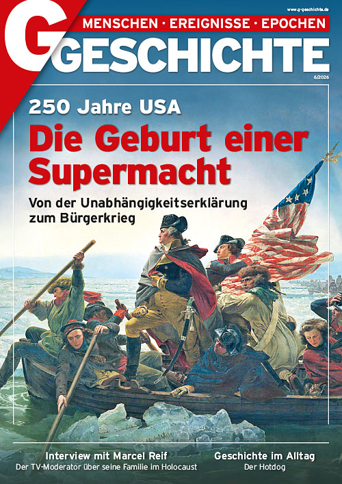 Heft 6/2026: 250 Jahre USA – Die Geburt einer Supermacht