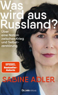 Sabine Adler: „Was wird aus Russland?