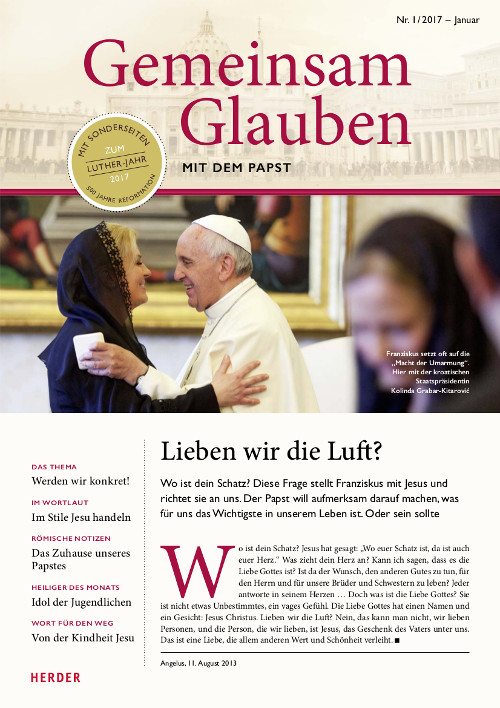 Gemeinsam Glauben. Mit dem Papst | Nr. 1/2017