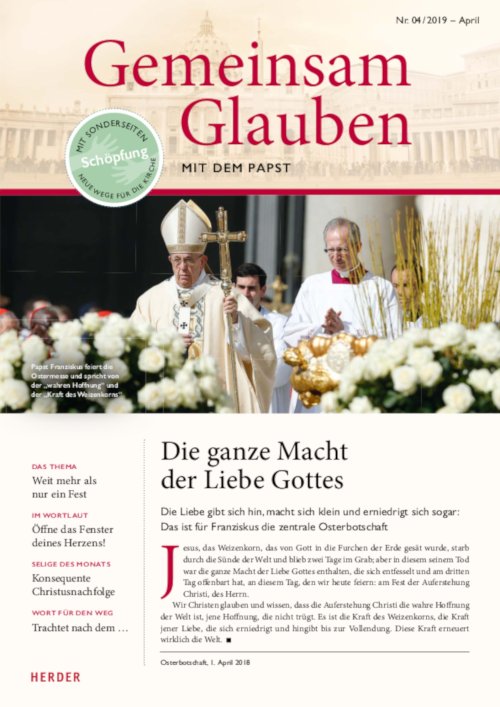 Gemeinsam Glauben. Mit dem Papst | Nr. 4/2019