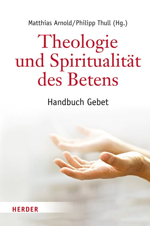 Cover Theologie und Spiritualität des Betens