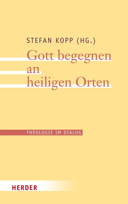 Cover Gott begegnen an heiligen Orten