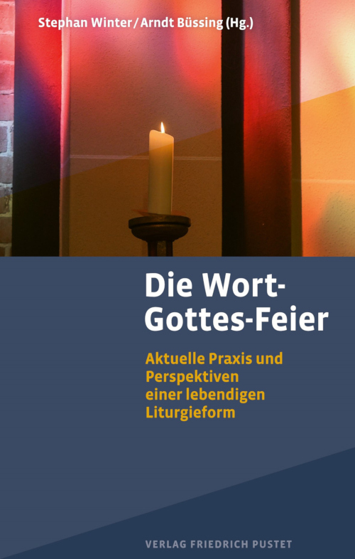 WGF heute und morgen: Ein Aufsatzband zur aktuellen Praxis und zur Zukunft der Wort-Gottes-Feier