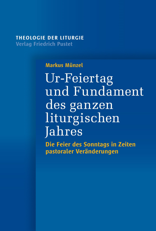 Cover Ur-Feiertag und Fundament des ganzen liturgischen Jahre