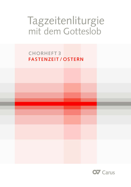 Tagzeitenliturgie mit dem Gotteslob, Chorheft 3: Fastenzeit/Ostern