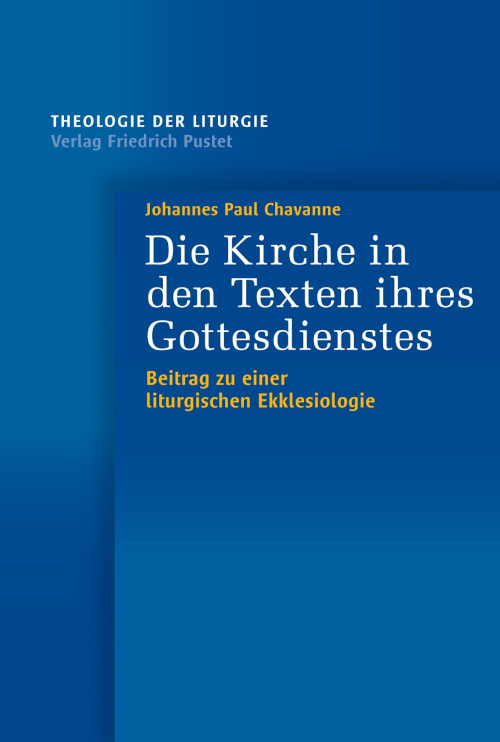 Symbole des Heils: Neue Publikationen zu Liturgie und Sakramententheologie