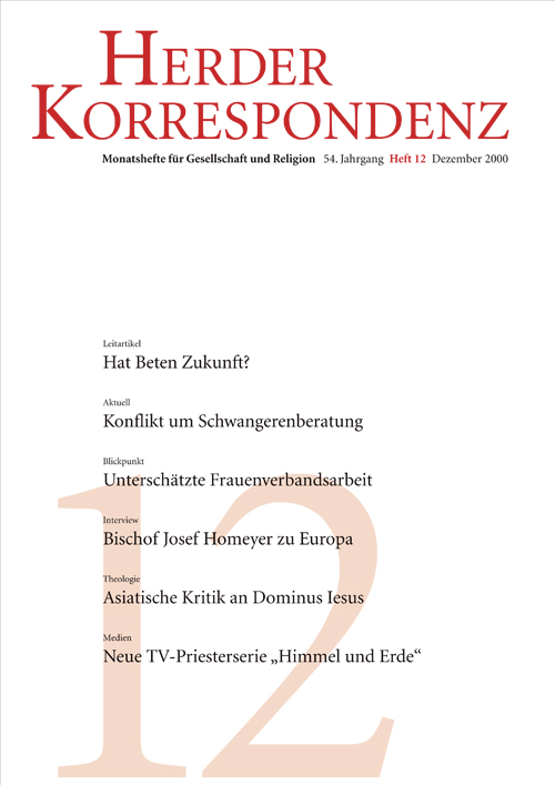 Herder Korrespondenz. Monatsheft für Gesellschaft und Religion 54 (2000) Heft 12