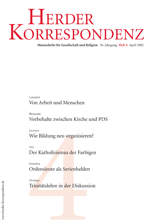   Herder Korrespondenz. Monatsheft für Gesellschaft und Religion 56 (2002) Heft 4