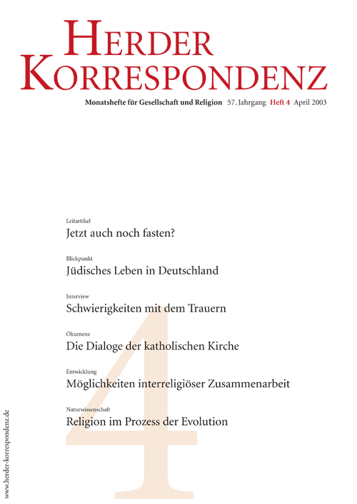   Herder Korrespondenz. Monatsheft für Gesellschaft und Religion 57 (2003) Heft 4