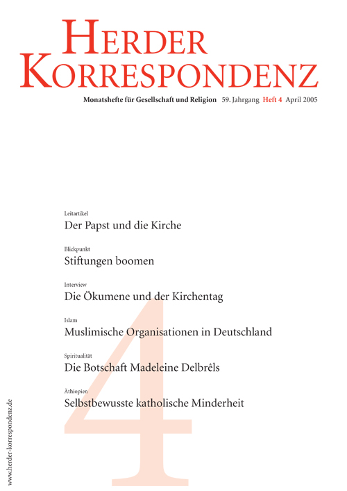   Herder Korrespondenz. Monatsheft für Gesellschaft und Religion 59 (2005) Heft 4