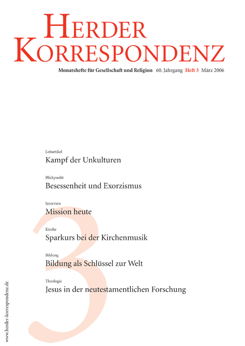   Herder Korrespondenz. Monatsheft für Gesellschaft und Religion 60 (2006) Heft 3