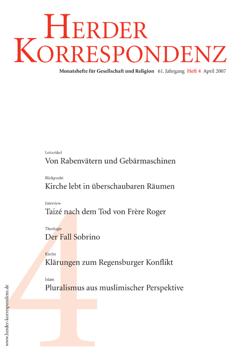   Herder Korrespondenz. Monatsheft für Gesellschaft und Religion 61 (2007) Heft 4
