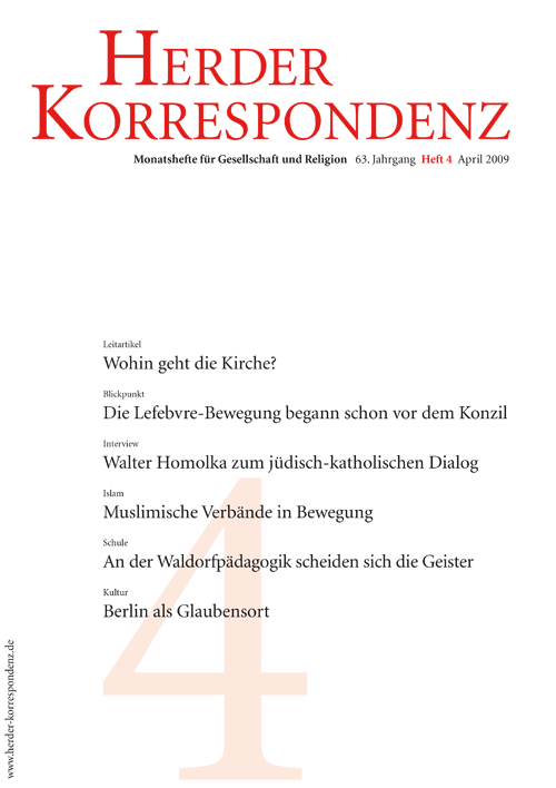   Herder Korrespondenz. Monatsheft für Gesellschaft und Religion 63 (2009) Heft 4
