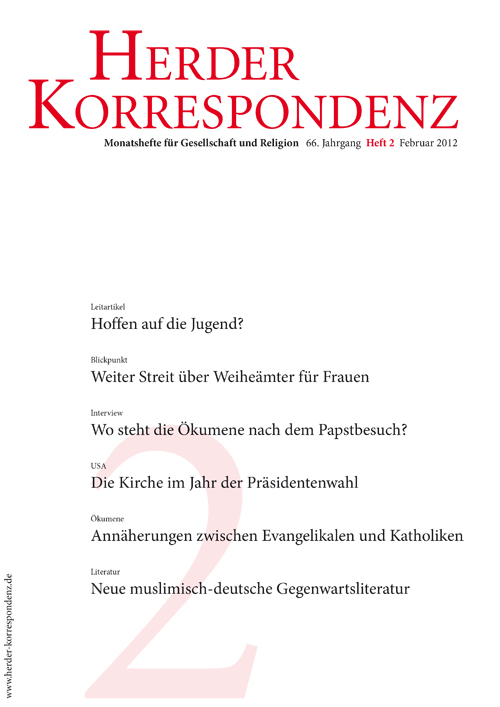   Herder Korrespondenz. Monatsheft für Gesellschaft und Religion 66 (2012) Heft 2