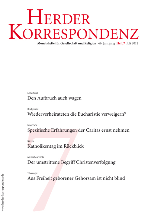  Herder Korrespondenz. Monatsheft für Gesellschaft und Religion 66 (2012) Heft 7