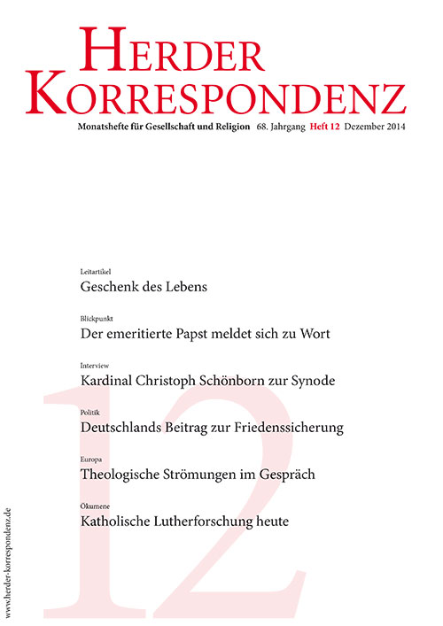   Herder Korrespondenz. Monatsheft für Gesellschaft und Religion 68 (2014) Heft 12