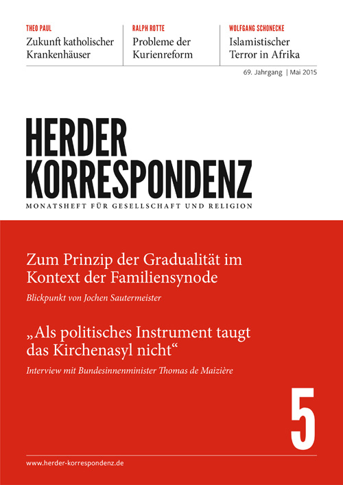   Herder Korrespondenz. Monatsheft für Gesellschaft und Religion 69 (2015) Heft 5