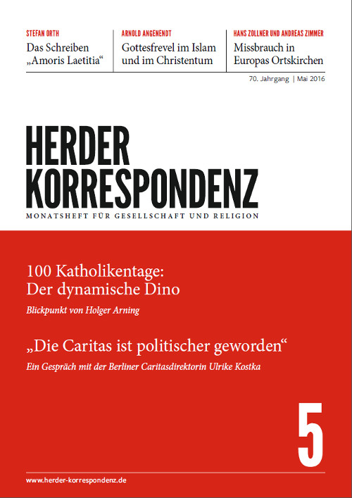   Herder Korrespondenz. Monatsheft für Gesellschaft und Religion 70 (2016) Heft 5