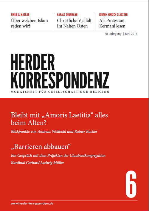   Herder Korrespondenz. Monatsheft für Gesellschaft und Religion 70 (2016) Heft 6