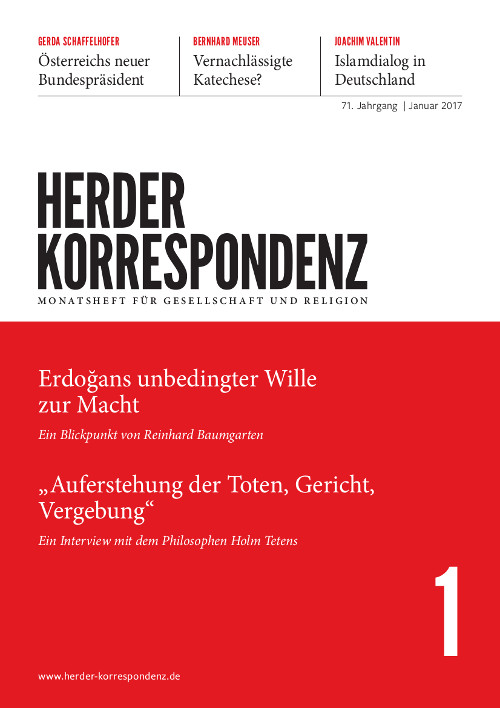   Herder Korrespondenz. Monatsheft für Gesellschaft und Religion 71 (2017) Heft 1