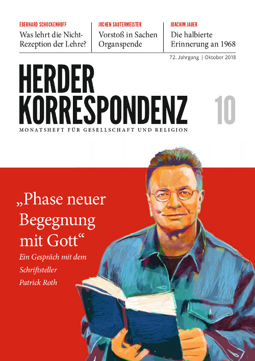   Herder Korrespondenz. Monatsheft für Gesellschaft und Religion 72 (2018) Heft 10