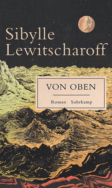 Sibylle Lewitscharoff: Von oben. Berlin 2019