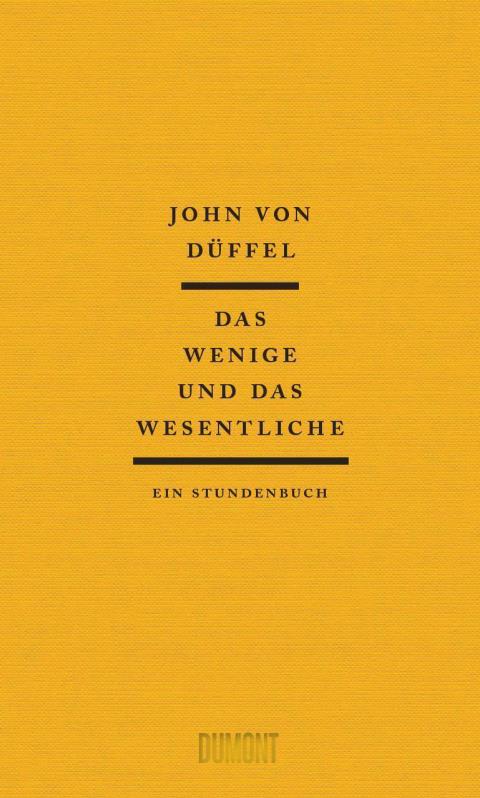 Cover von John von Düffels Stundenbuch „Das Wenige und das Wesentliche“