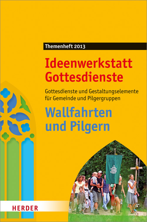 Titelseite: Ideenwerkstatt Gottesdienste: Wallfahrten und Predigten