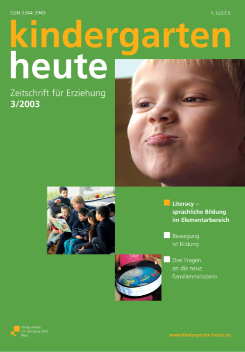 kindergarten heute - Das Fachmagazin für Frühpädagogik 3_2003, 33. Jahrgang