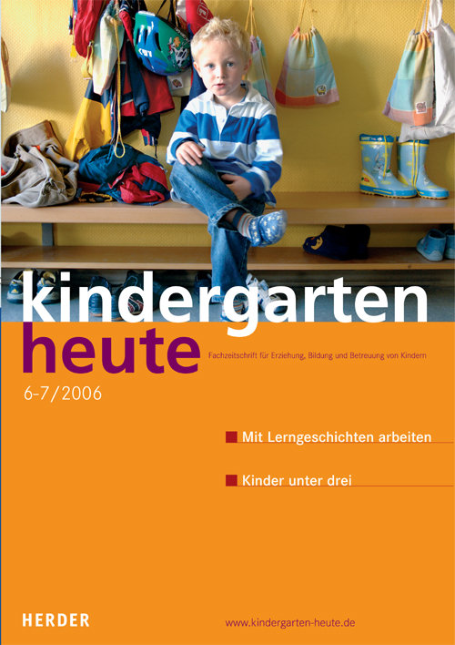 kindergarten heute - Das Fachmagazin für Frühpädagogik 6-7_2006, 36. Jahrgang