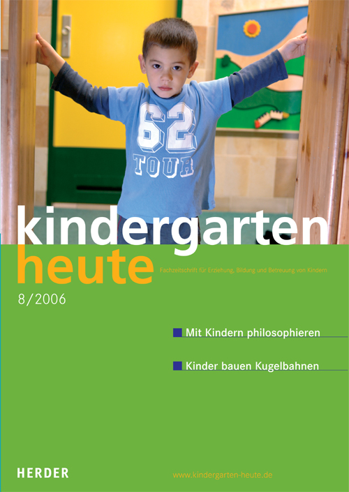 kindergarten heute - Das Fachmagazin für Frühpädagogik 8_2006, 36. Jahrgang