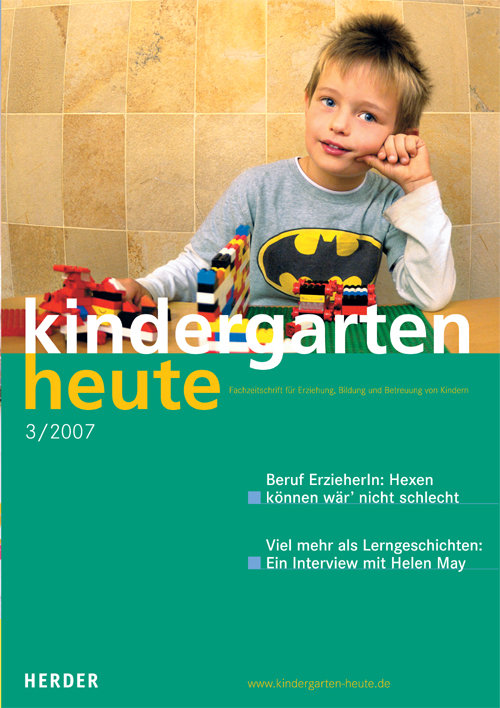 kindergarten heute - Das Fachmagazin für Frühpädagogik 3_2007, 37. Jahrgang