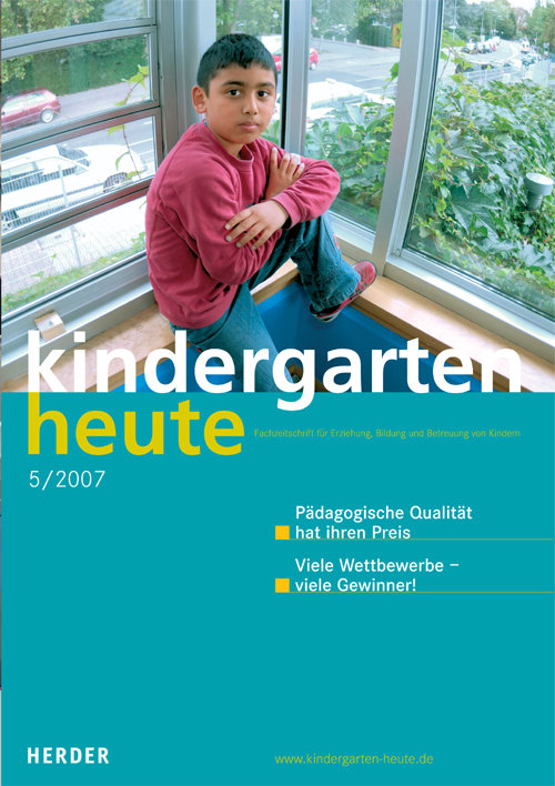 kindergarten heute - Das Fachmagazin für Frühpädagogik 5_2007, 37. Jahrgang