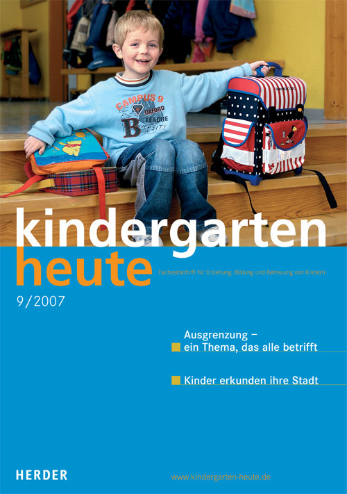 kindergarten heute - Das Fachmagazin für Frühpädagogik 9_2007, 37. Jahrgang