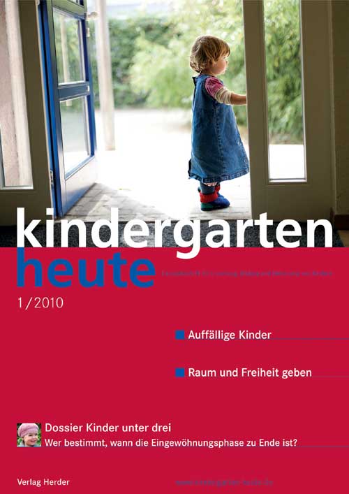 kindergarten heute - Das Fachmagazin für Frühpädagogik 1_2010, 40. Jahrgang