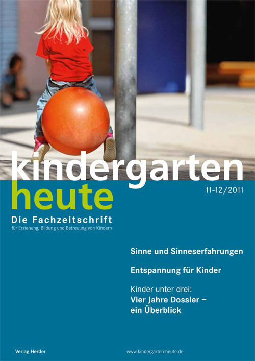 kindergarten heute - Das Fachmagazin für Frühpädagogik 11-12_2011, 41. Jahrgang