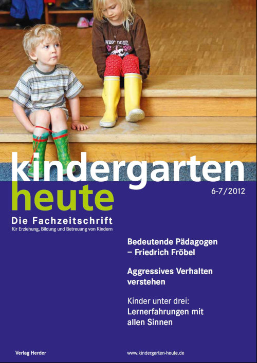 kindergarten heute - Das Fachmagazin für Frühpädagogik 6-7_2012, 42. Jahrgang