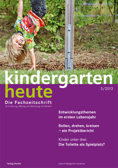 kindergarten heute - Das Fachmagazin für Frühpädagogik 3_2013, 43. Jahrgang