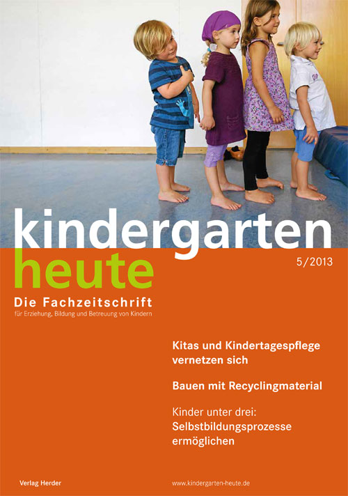 kindergarten heute - Das Fachmagazin für Frühpädagogik 5_2013, 43. Jahrgang