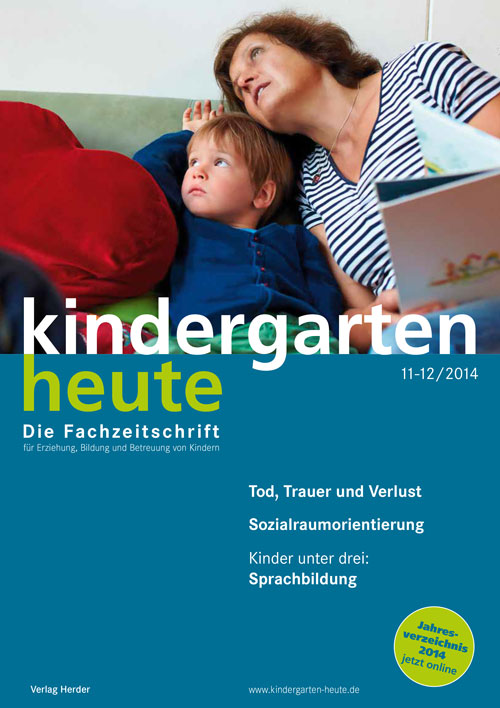 kindergarten heute - Das Fachmagazin für Frühpädagogik 11-12_2014, 44. Jahrgang